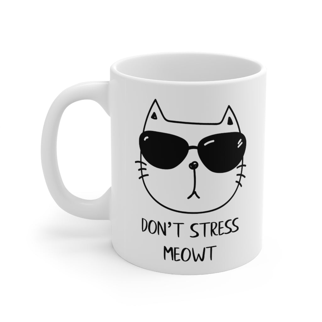Don't Stress Meowt Mug