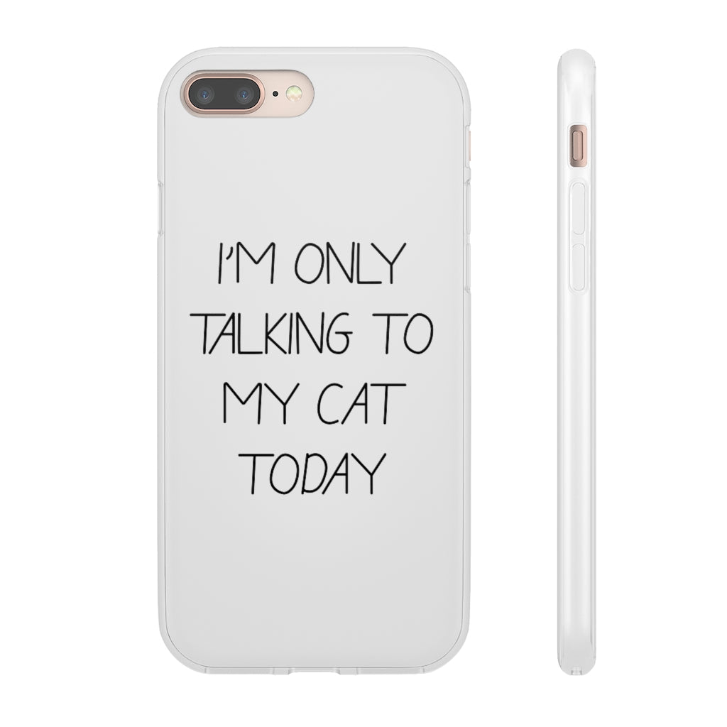 Talking To My Cat Phone Case