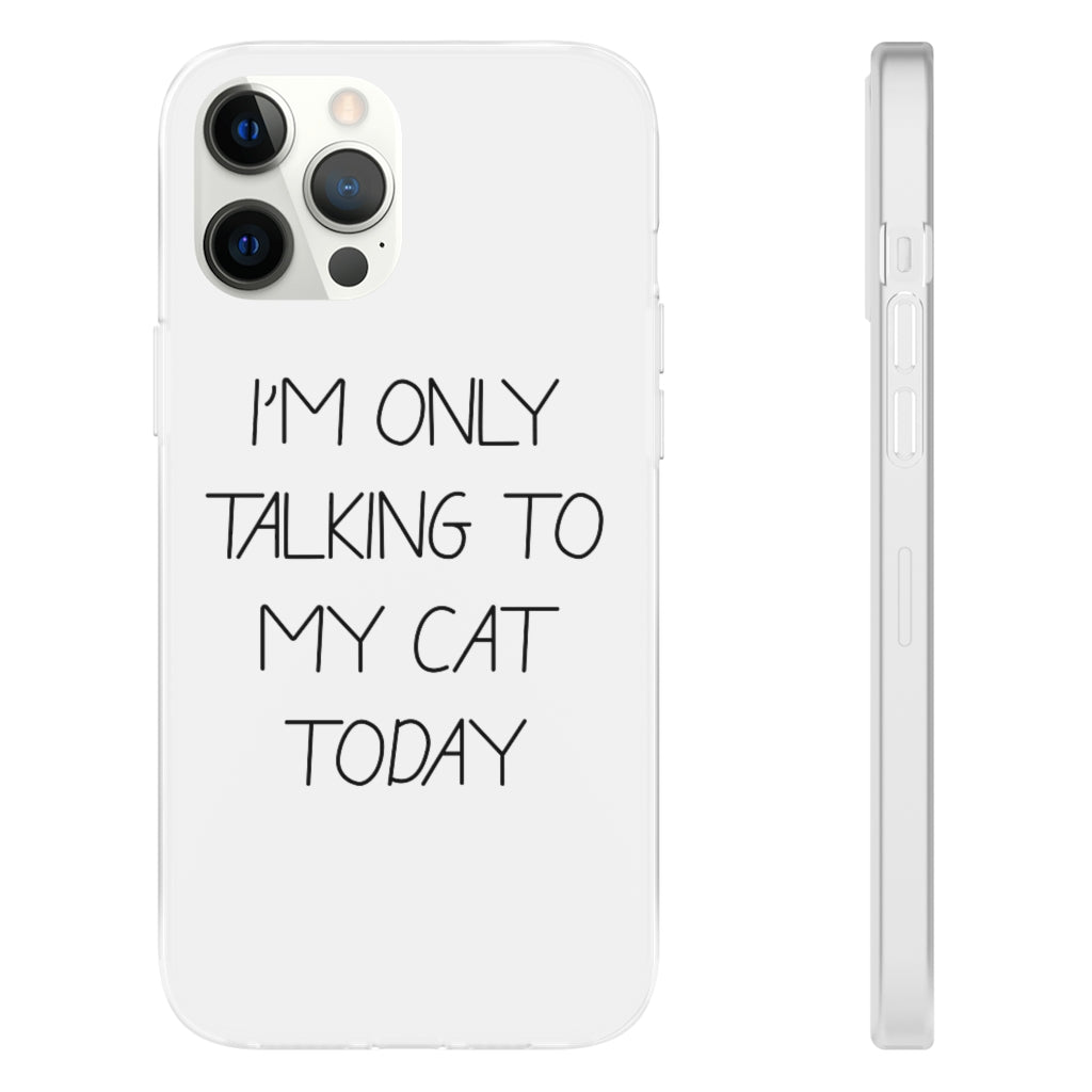 Talking To My Cat Phone Case