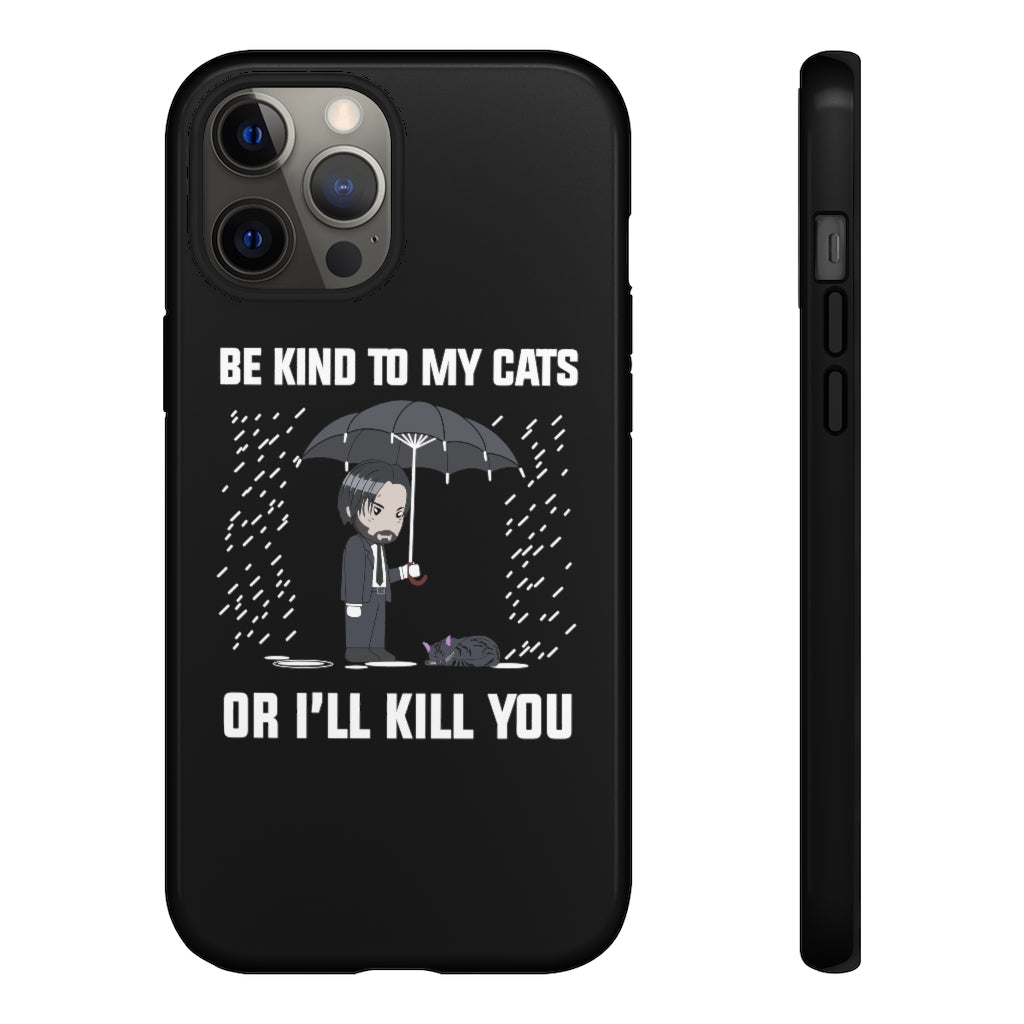 Be Kind To My Cats Phone Case