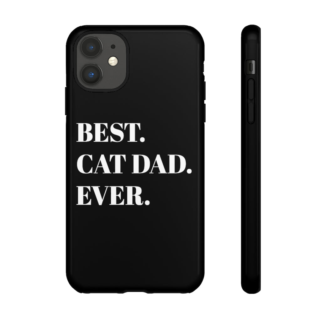 Best Cat Dad Ever Phone Case