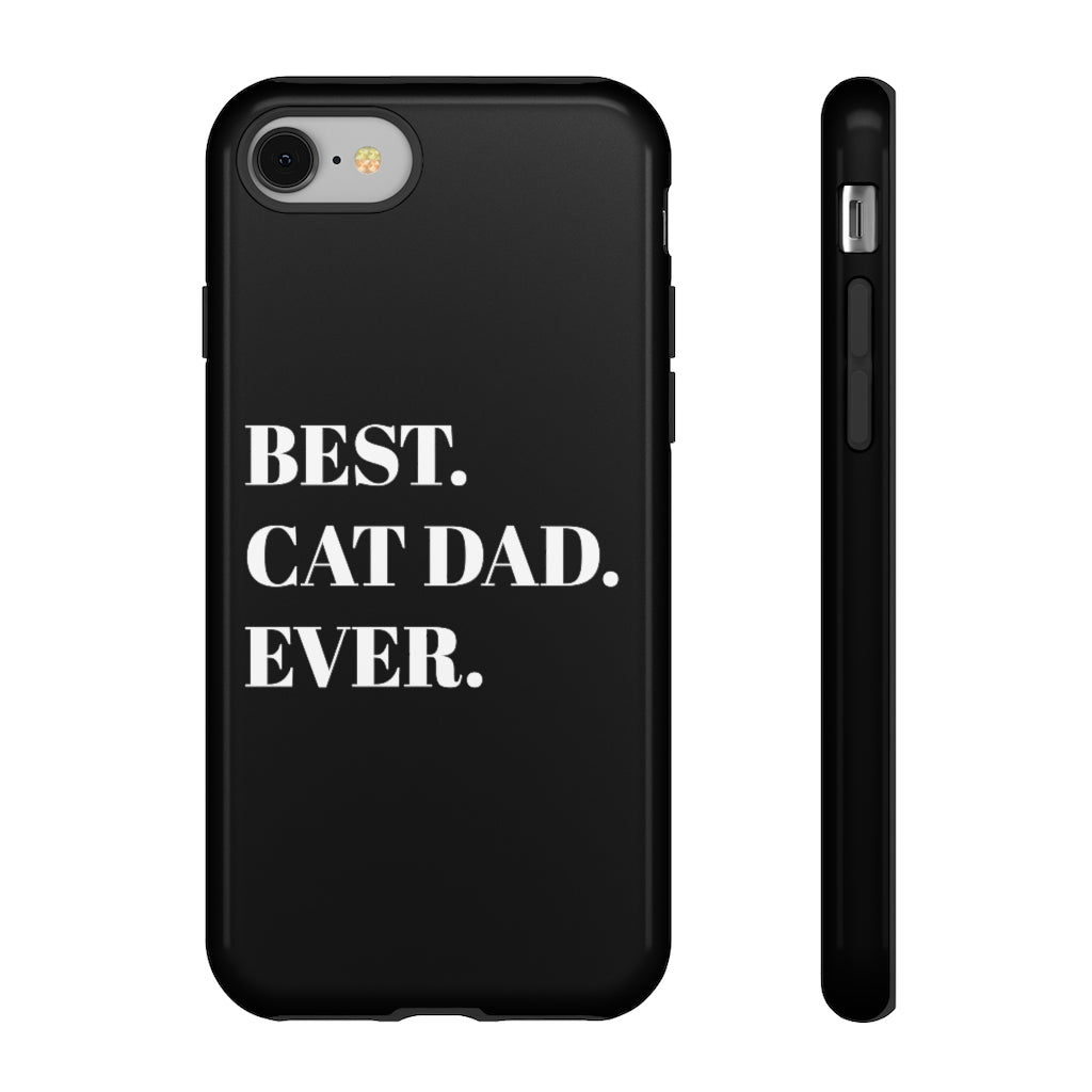 Best Cat Dad Ever Phone Case
