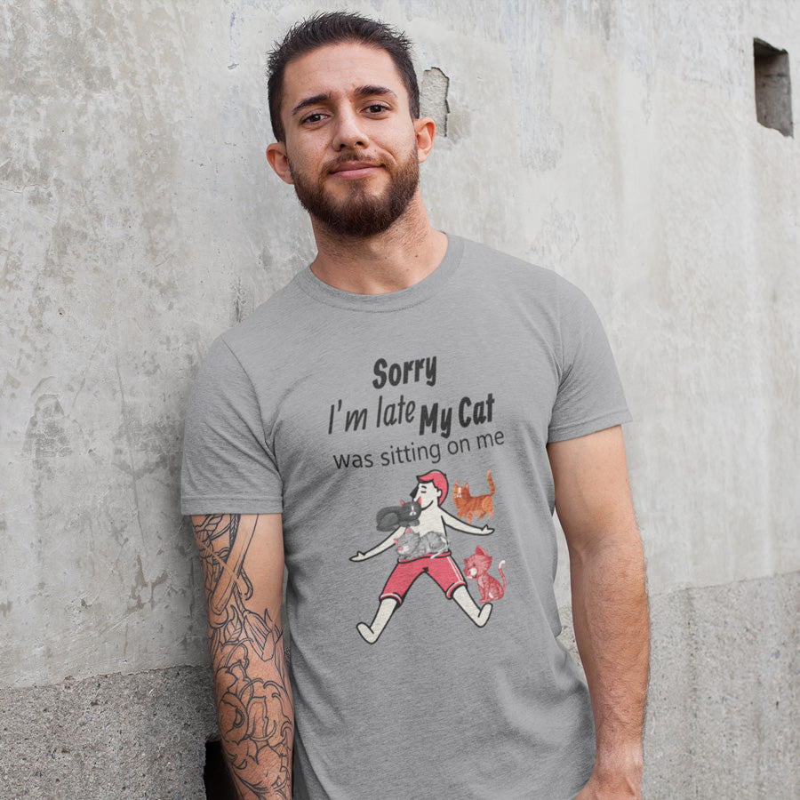 Sorry I'm Late T-Shirt