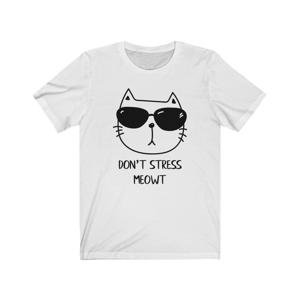 Don't Stress Meowt Tee