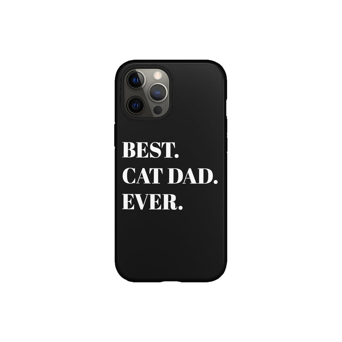 Best Cat Dad Ever Phone Case