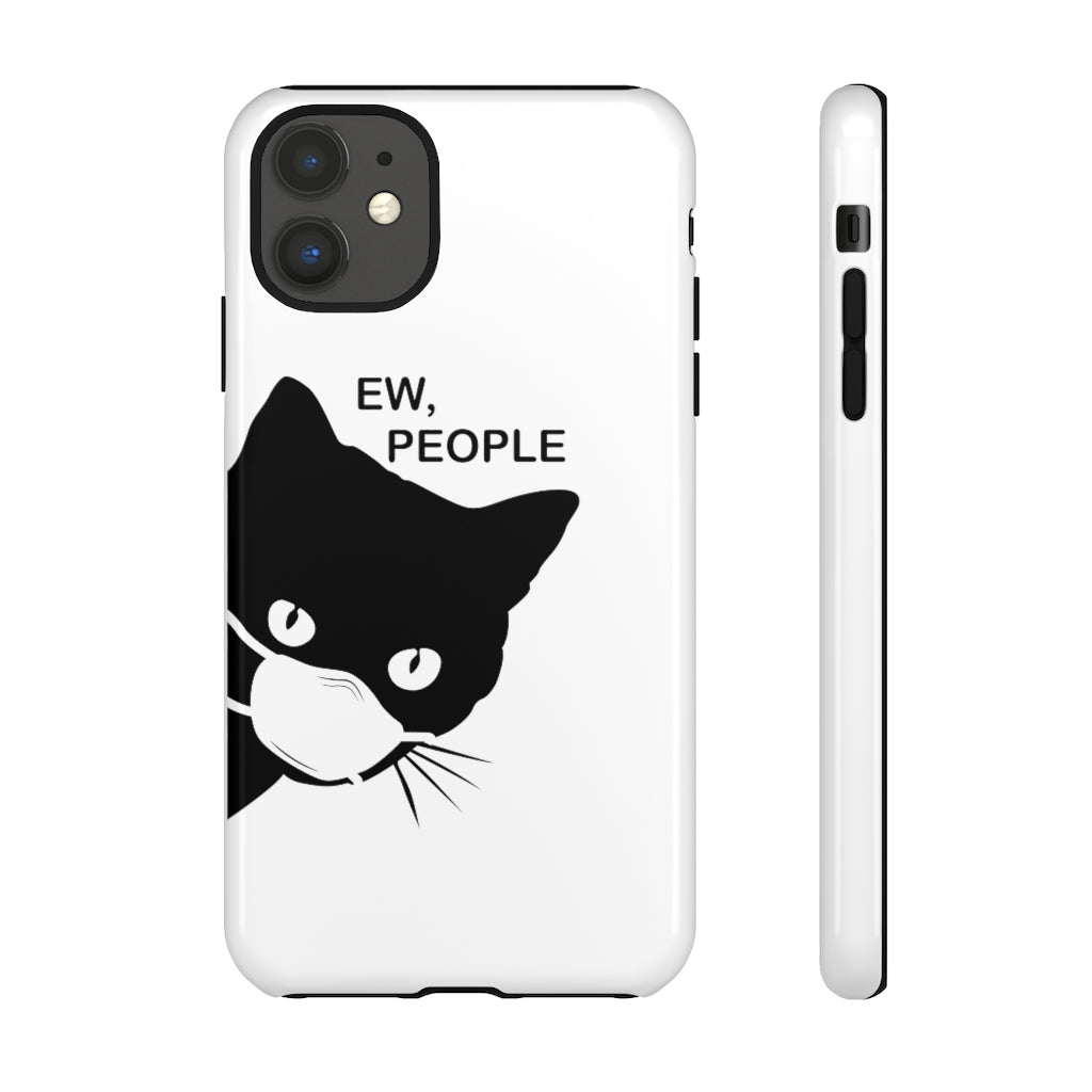 Ew People Phone Case