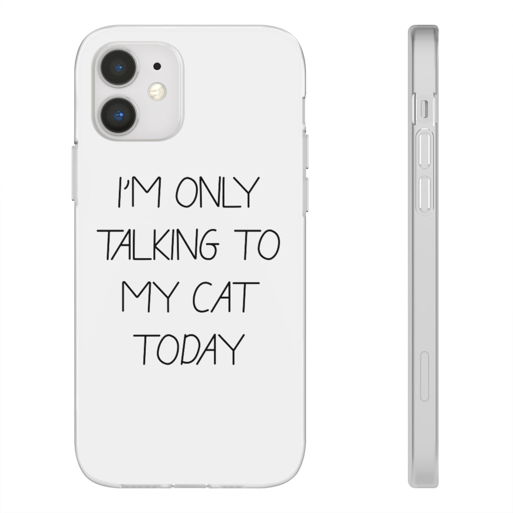 Talking To My Cat Phone Case