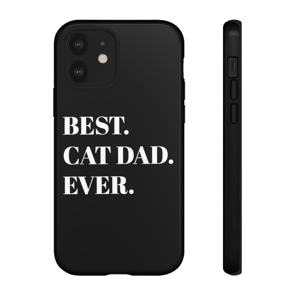 Best Cat Dad Ever Phone Case