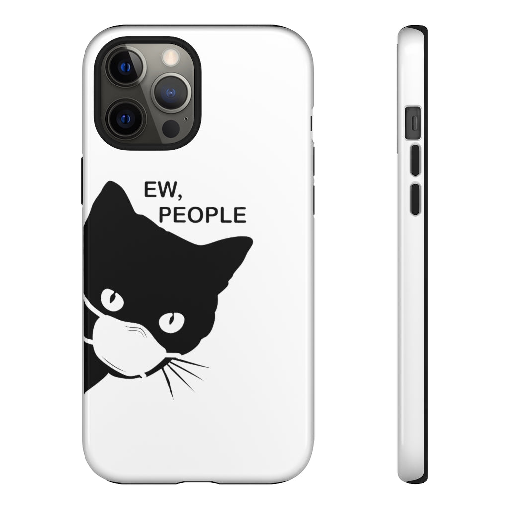 Ew People Phone Case