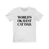 World's Okayest Cat Dad Tee
