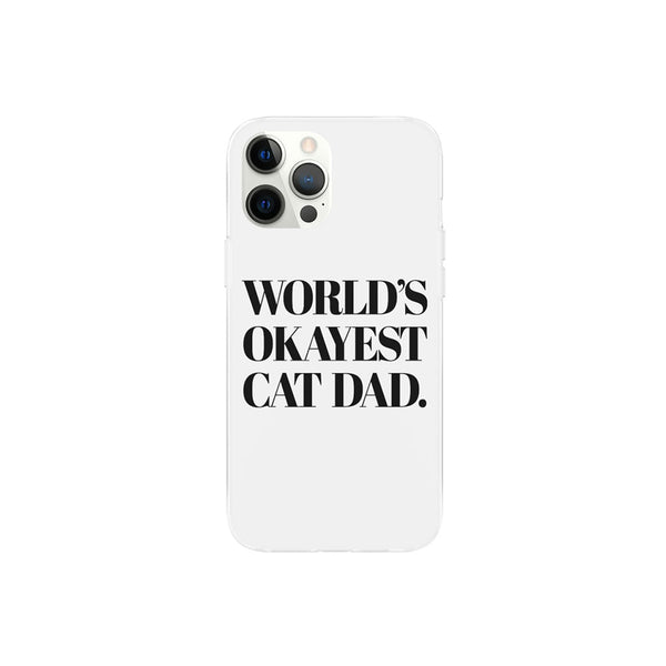 World's Okayest Cat Dad Phone Case